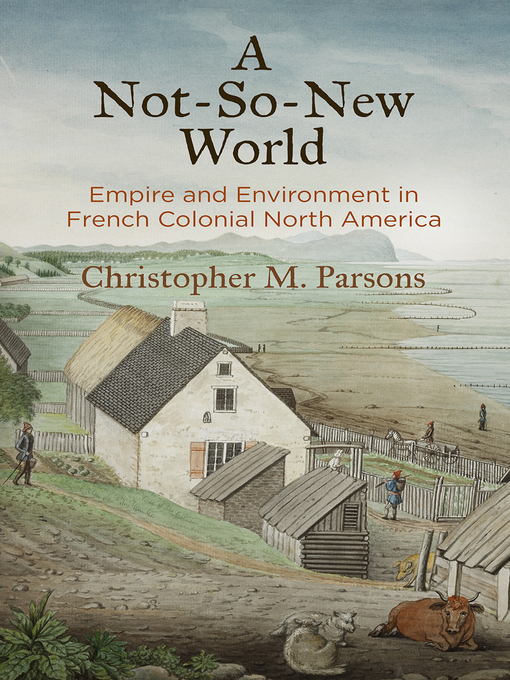 Title details for A Not-So-New World by Christopher M. Parsons - Available